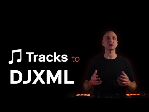 Tracks to DJXML