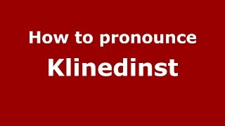 How to pronounce Klinedinst