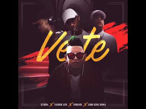 El Repa X Yander Luis X Yohanis Ft Lobo king Dowa -Vete  (Audio oficial)