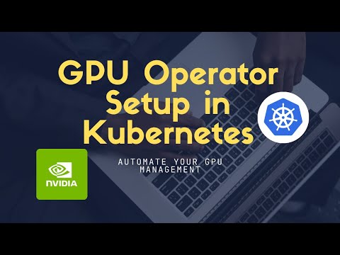 How to deploy NVIDIA GPU Operator Deployment on Kubernetes