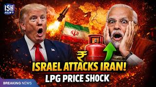 Israel Attacks Iran's Nuclear Facilities, LPG Prices Rise in India