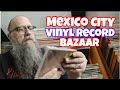 Mexico City Vinyl Record Bazaar