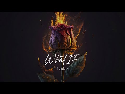 CashTalk- What If [Official Music Audio]