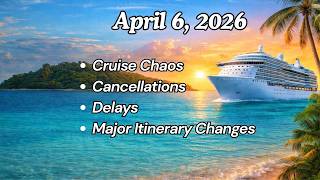 Cruise Travels Daily Update April 6, 2026