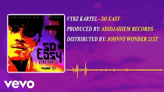 Vybz Kartel - So Easy (Official Audio)