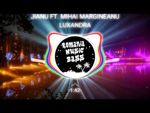 Jianu feat. Mihai Margineanu - Luxandra (Bass Boosted)