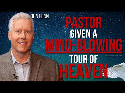 Pastor Given a Mind-Blowing, Detailed Tour of Heaven!