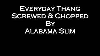 Everyday Thang Bone Thugs Screwed &amp; Chopped By Alabama Slim