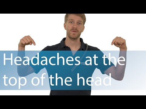 Relieve headaches at the top of your head - It works!