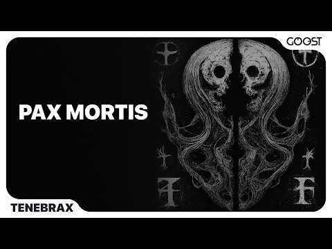 Tenebrax - Pax Mortis (Official Audio)