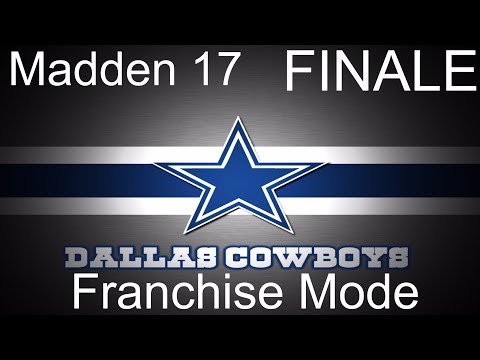 Madden NFL 17 Franchise Mode: Dallas Cowboys S2 Episode 26 // Finale (XBone)