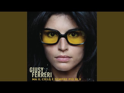 Ma il cielo è sempre più blu