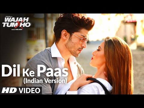 Dil Ke Paas (Indian Version) Video Song | Arijit Singh & Tulsi Kumar | T-Series