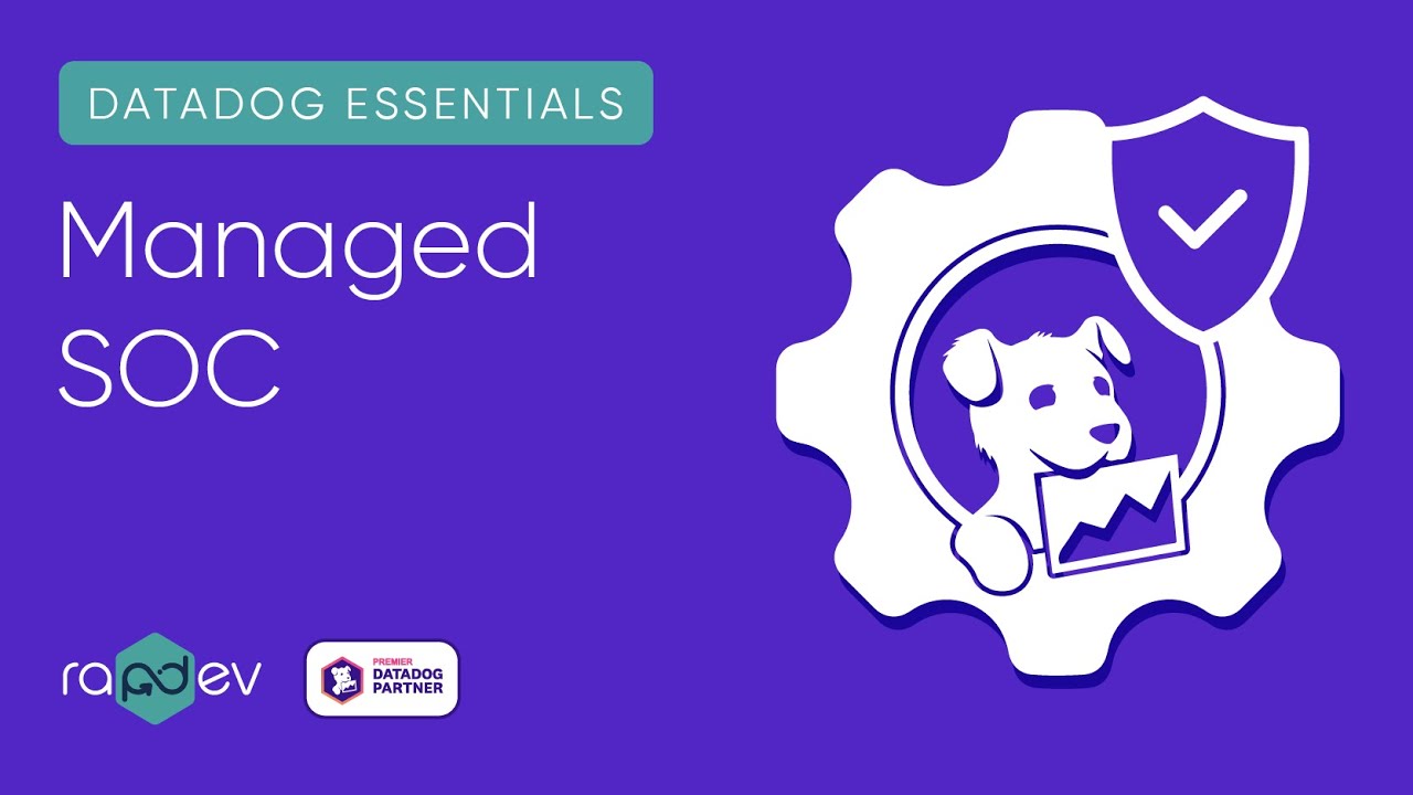 Managed SOC I RapDev Overview