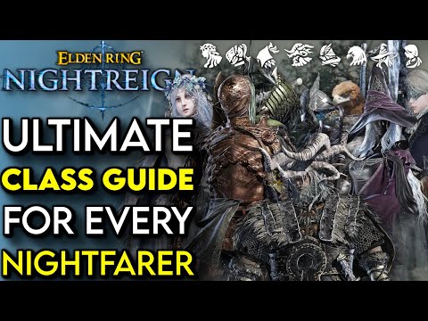 Ultimate GUIDE To EVERY NIGHTFARER In Elden Ring Nightreign | Elden Ring Nightreign Class Guides
