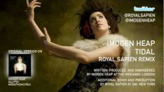 Imogen Heap - Tidal (Royal Sapien Remix)