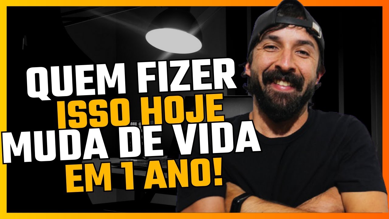QUEM FIZER ISSO hoje MUDA DE VIDA EM 1 ANO | PRIMO POBRE
