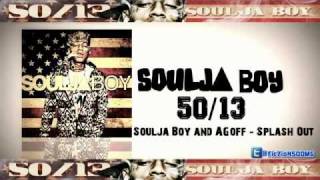 Soulja Boy and A.Goff - Splash Out (50/13 MixTape)