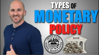 Macro: Unit 4.3 -- Types of Monetary Policy