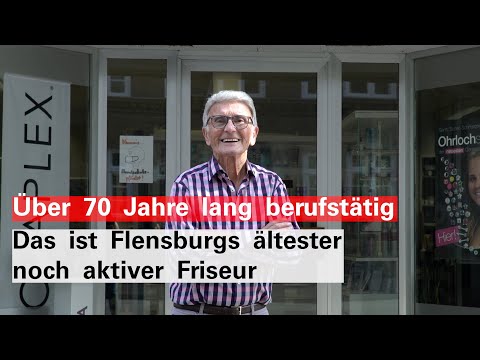 Über 70 Jahre lang berufstätig: Das ist Flensburgs ältester noch aktiver Friseur
