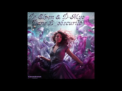 DJ-ELVEN & D-MYO   DANS  L_OBSCURITÉ   ORG MIX