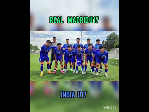 India U17( 3-3) Real Madrid U17 //Spain toure //Historical performance  by Indian team