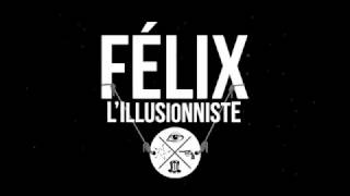 FELIX L'ILLUSIONNISTE - Bande annonce