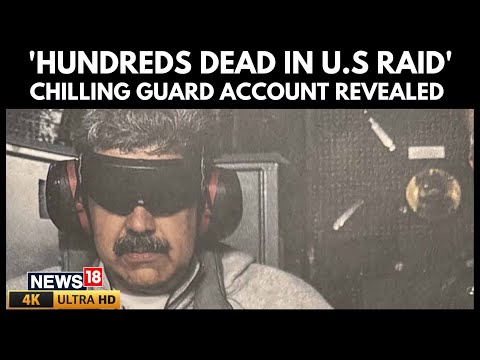 20 Men Killed Hundreds, Venezuelan Guard’s Account Of U.S. Raid On Maduro Sparks Warning | 4K | N18G