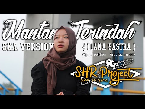 SHR Project - Mantan Terindah (Diana Sastra) | Cover SKA Reggae Version