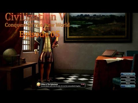 Let's Play Civilization V Conquest Of The New World Deluxe Episode 05