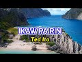 IKAW PA RIN By Ted Ito w/ Lyrics