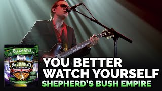 Joe Bonamassa Official - &quot;You Better Watch Yourself&quot; - Tour de Force: Shepherd&#39;s Bush Empire