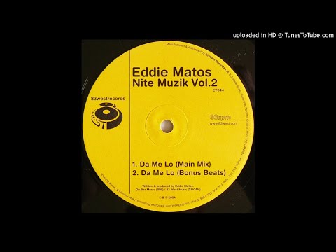 Eddie Matos - Da Me Lo (Main Mix)