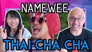 Thai Cha Cha - Namewee 黃明志 ft.BieTheSka โดยเนมวี &amp; บี้ เดอะสกา | REACTION