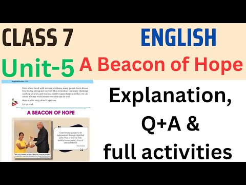 Class 7 English unit 5 A beacon of hope explanation,side questions and full Activities #class7 #std7