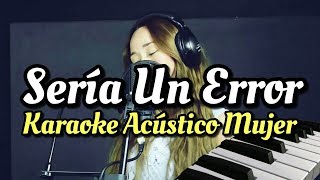 Seria Un Error - Regulo Caro - Karaoke Acustico Piano Carolina Ross