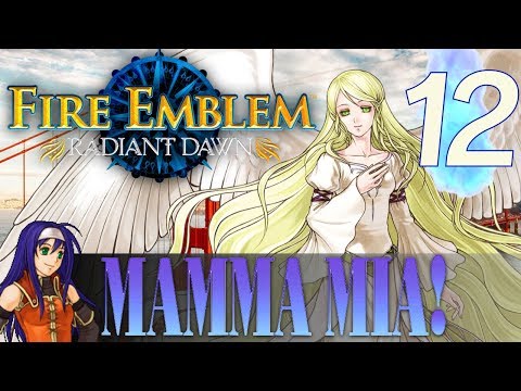 Fire Emblem: Radiant Dawn - Part 12 - Mamma Mia