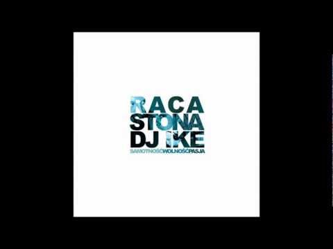 04. Raca/Stona/Dj Ike - Usiądź Tu (feat.LikeIke1)