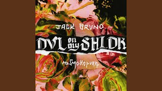 DVL on my SHLDR (feat. Smokepurpp)