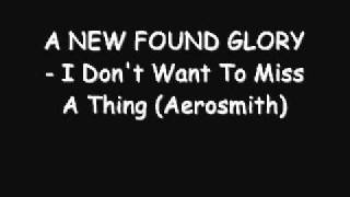 A NEW FOUND GLORY - I Don&#39;t Want To Miss A Thing (Aerosmith)