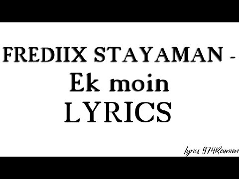 FREDIIX STAYAMAN - Ek moin (Lyrics)
