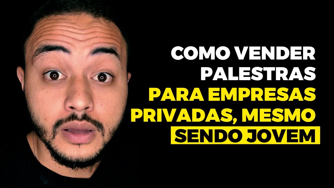 Como vender palestras para empresas privadas, mesmo sendo jovem?