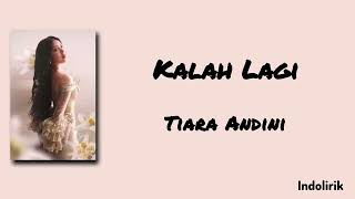 Download lagu Kalah Lagi - Tiara Andini | Lirik Lagu mp3