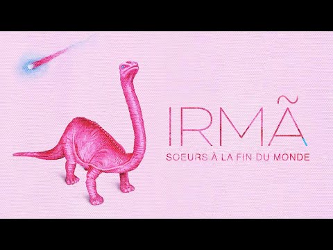 IRMA - Bande Annonce [VOST]