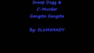 Gangsta Gangsta- Snoop Dogg &amp; C-Murder