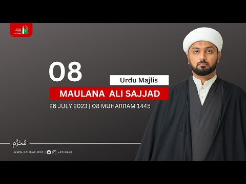 Urdu Majlis by Maulana Ali Sajjad: 26 July 2023 | 08 Muharram 1445