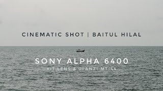 Cinematic Sony a6400 + Kit Lens | Baitul Hilal Short Vlog