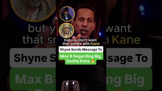 Shyne Sends Message To Max B Regarding Big Daddy Kane 🔥 