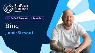 Jamie Stewart, founder and CEO of Binq | FinTech Founders