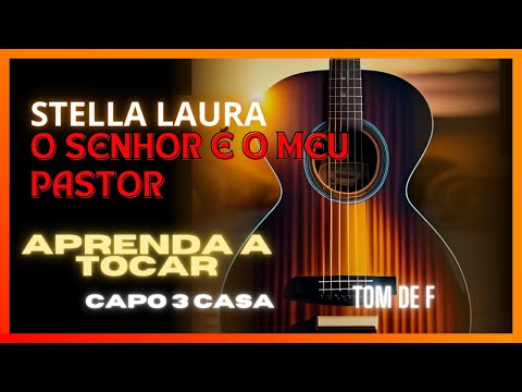 O Senhor É O Meu Pastor - Stella Laura